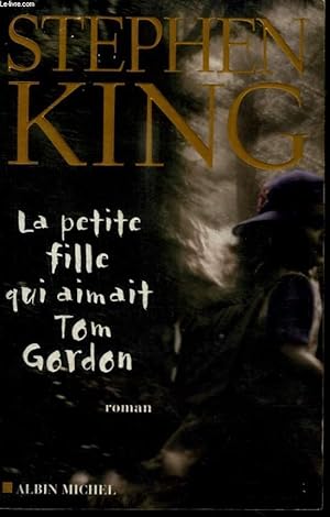 Image du vendeur pour LA PETITE FILLE QUI AIMAIT TOM GORDON. mis en vente par Le-Livre