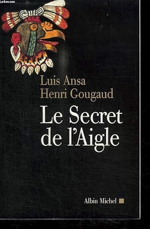 Bild des Verkufers fr LE SECRET DE L AIGLE zum Verkauf von Le-Livre