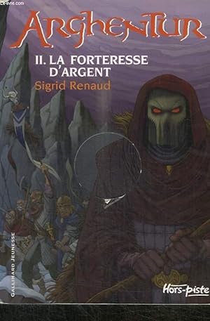 Image du vendeur pour ARGHENTUR / II. LA FORTERESSE D ARGENT mis en vente par Le-Livre