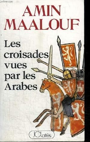 Seller image for LES CROISADES VUES PAR LES ARABES for sale by Le-Livre