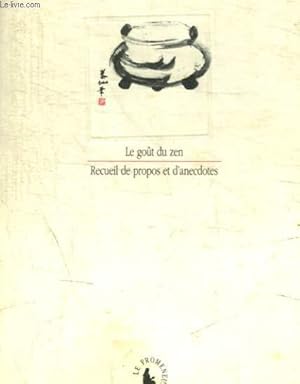 Seller image for LE GOUT DU ZEN - RECUEIL DE PROPOS ET D ANECDOTES for sale by Le-Livre