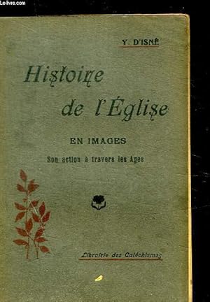 Seller image for HISTOIRE DE L EGLISE EN IMAGES - SON ACTION A TRAVERS LES AGES for sale by Le-Livre