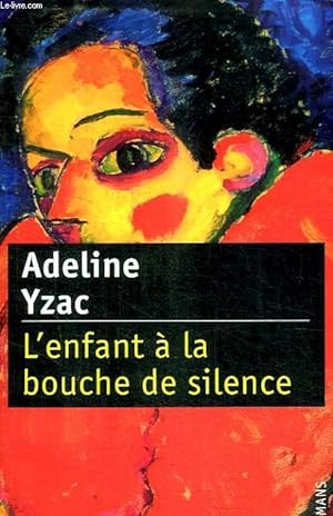 Seller image for L ENFANT A LA BOUCHE DE SILENCE for sale by Le-Livre