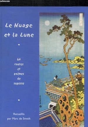 Seller image for LE NUAGE ET LA LUNE - 64 CONTES ET POEMES DE SAGESSE for sale by Le-Livre