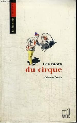 Bild des Verkufers fr LES MOTS DU CIRQUE - COLLECTION LE FRANCAIS RETROUVE zum Verkauf von Le-Livre