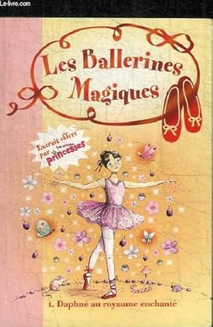 Bild des Verkufers fr LES BALLERINES MAGIQUES TOME 1 : DAPHNE AU ROYAUME ENCHANTE zum Verkauf von Le-Livre