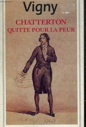 Bild des Verkufers fr CHATTERTON QUITTE POUR LA PEUR zum Verkauf von Le-Livre