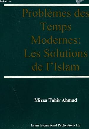 Bild des Verkufers fr PROBLEMES DES TEMPS MODERNES : MES SOLUTIONS DE L ISLAM zum Verkauf von Le-Livre