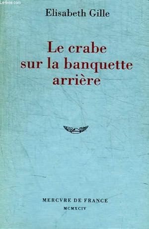 Seller image for LE CRABE SUR LA BANQUETTE ARRIERE for sale by Le-Livre
