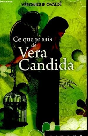 Bild des Verkufers fr CE QUE JE SAIS DE VERA CANDIDA zum Verkauf von Le-Livre