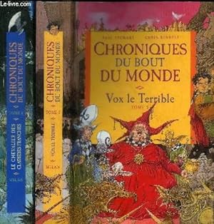 Immagine del venditore per CHRONIQUES DU BOUT DU MONDE - EN 2 VOLUMES : TOME 5 : VOX LE TERRIBLE /- LE CHEVALIER DES CLAIRIERES FRANCHES - TOME 6 venduto da Le-Livre
