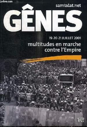 Bild des Verkufers fr GENES 19-20-21 JUILLET 2001 - MULTITUDES EN MARCHE CONTRE L'EMPIRE zum Verkauf von Le-Livre