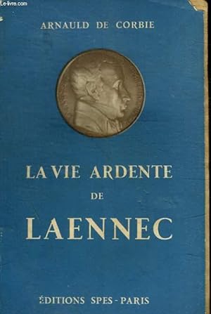 Imagen del vendedor de LA VIE ARDENTE DE LAENNEC a la venta por Le-Livre
