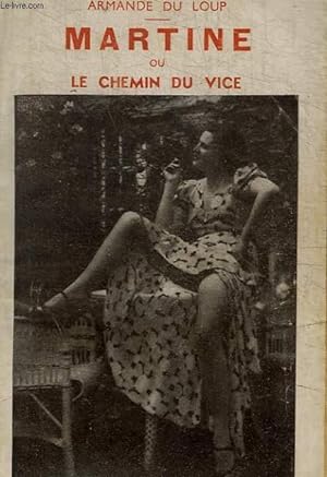 Bild des Verkufers fr MARTINE OU LE CHEMIN DU VICE zum Verkauf von Le-Livre
