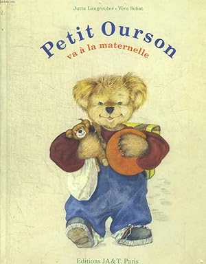 Image du vendeur pour PETIT OURSON VA A LA MATERNELLE mis en vente par Le-Livre