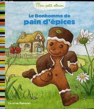 Imagen del vendedor de LE BONHOMME DE PAIN D'EPICES a la venta por Le-Livre