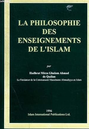 Bild des Verkufers fr LA PHILOSOPHIE DES ENSEIGNEMENTS DE L ISLAM zum Verkauf von Le-Livre