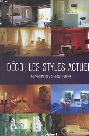 Seller image for DECO : LES STYLES ACTUELS for sale by Le-Livre