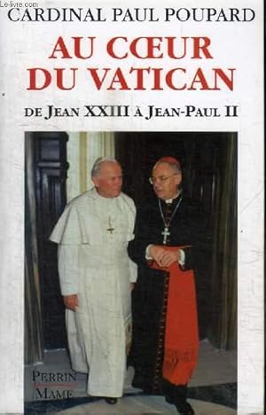 Image du vendeur pour AU COEUR DU VATICAN DE JEAN XXIII A JEAN-PAUL II mis en vente par Le-Livre