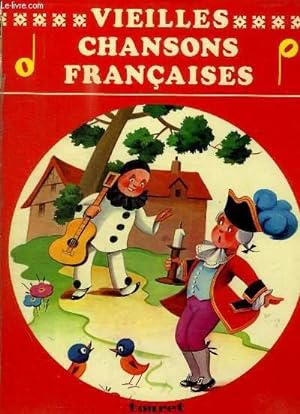 Image du vendeur pour VIEILLES CHANSONS FRANCAISES mis en vente par Le-Livre