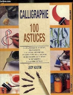 Imagen del vendedor de CALLIGRAPHIE - 100 ASTUCES a la venta por Le-Livre