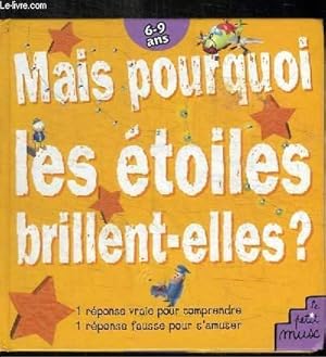 Bild des Verkufers fr MAIS POURQUOI LES ETOILES BRILLENT-ELLES? zum Verkauf von Le-Livre