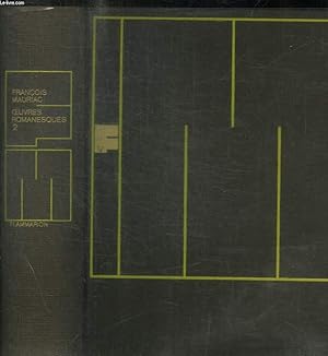 Image du vendeur pour OEUVRES ROMANESQUES II - CE QUI ETAIT PERDU- LE NOEUD DE VIPERES- LE MYSTERE DE FRONTENAC- LE DROLE- LES ANGES NOIRS- PLONGEES- LES CHEMINS DE LA MER- LA PHARISIENNE- LE SAGOUIN- GALIGAI- L AGNEAU mis en vente par Le-Livre