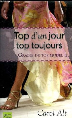 Image du vendeur pour TOP D UN JOUR TOP TOUJOURS : GRAINE DE TOP MODEL II mis en vente par Le-Livre