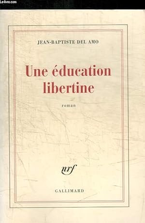 Bild des Verkufers fr UNE EDUCATION LIBERTINE zum Verkauf von Le-Livre