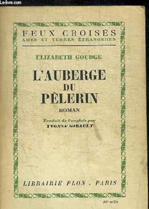 Image du vendeur pour L AUBERGE DU PELERIN - FEUX CROISES AMES ET TERRES ETRANGERES mis en vente par Le-Livre