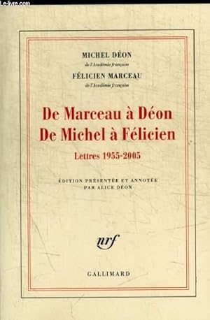 Bild des Verkufers fr DE MARCEAU A DEON DE MICHEL A FELICIEN LETTRES 1955 - 2005 zum Verkauf von Le-Livre