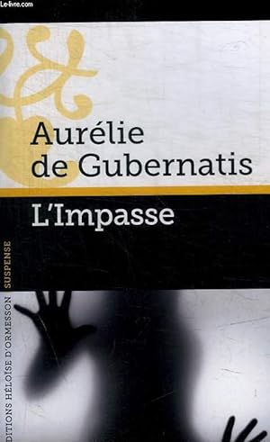 Bild des Verkufers fr L IMPASSE zum Verkauf von Le-Livre