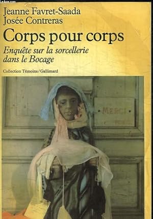 Seller image for CORPS POUR CORPS - ENQUETE SUR LA SORCELLERIE DANS LE BOCAGE for sale by Le-Livre