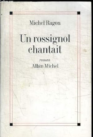 Bild des Verkufers fr UN ROSSIGNOL CHANTAIT zum Verkauf von Le-Livre