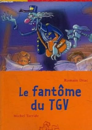 Immagine del venditore per LE FANTOME DU TGV venduto da Le-Livre