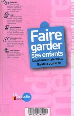 Image du vendeur pour FAIRE GARDER SES ENFANTS - ASSISTANTE MATERNELLE / GARED A DOMICILE mis en vente par Le-Livre