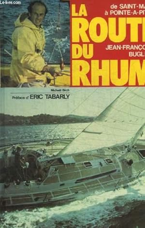 Image du vendeur pour LA ROUTE DU RHUM - DE SAINT MALO A POINTE A PITRE mis en vente par Le-Livre