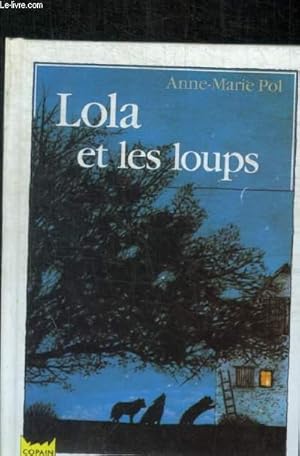 Image du vendeur pour LOLA ET LES LOUPS mis en vente par Le-Livre