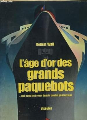 Bild des Verkufers fr L AGE D OR DES GRANDS PAQUEBOTS QUI NOUS FONT REVER DEPUIS QUATRE GENERATIONS - LE CREPUSCULE DES DIEUX / UN SIECLE D ARCHITECTURE NAVALE / HISSEZ LE PAVILLON ! / DES VILLES FLOTTANTES / LES GRANDES CATASTROPHES / L ARISTOCRATIE DES VOYAGES / ETC. zum Verkauf von Le-Livre