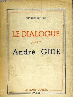 Imagen del vendedor de LE DIALOGUE AVEC ANDRE GIDE a la venta por Le-Livre