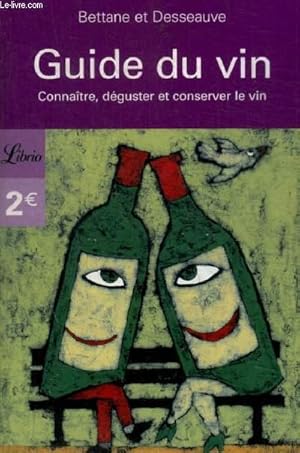 Seller image for GUIDE DU VIN - CONNAITRE, DEGUSTER ET CONSERVER LE VIN for sale by Le-Livre