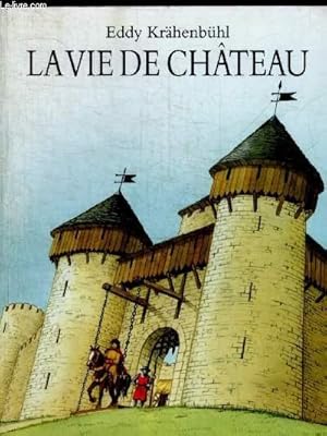 Immagine del venditore per LA VIE DE CHATEAU venduto da Le-Livre