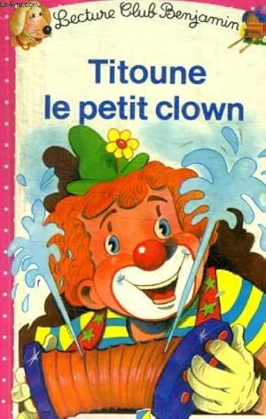 Seller image for TITOUNE LE PETIT CLOWN for sale by Le-Livre