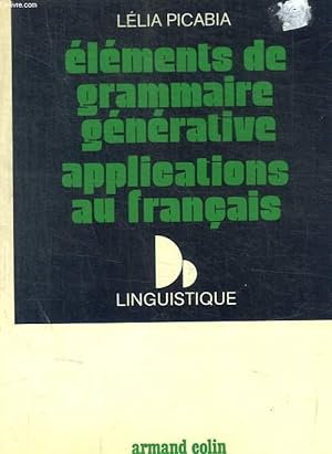 Imagen del vendedor de ELEMENTS DE GRAMMAIRE GENERATIVE APPLICATIONS AU FRANCAIS a la venta por Le-Livre