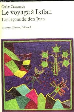 Seller image for LE VOYAGE A IXTLAN - LES LECONS DE DON JUAN for sale by Le-Livre