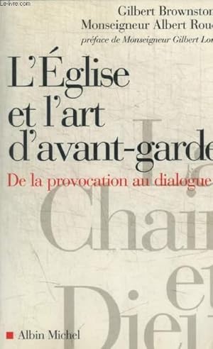 Seller image for L EGLISE ET L ART D AVANT GARDE - DE LA PROVOCATION AU DIALOGUE for sale by Le-Livre