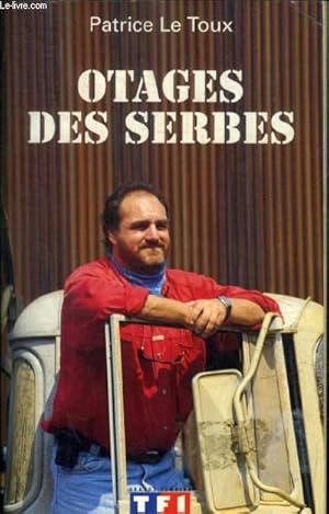 Image du vendeur pour OTAGES DES SERBES mis en vente par Le-Livre