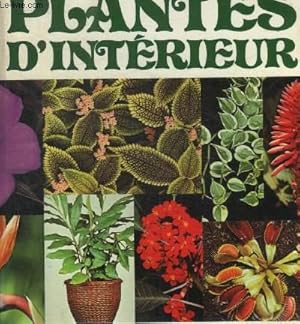 Bild des Verkufers fr LES PLANTES D INTERIEUR - INTRODUCTION / PLANTES D INTERIEUR /PLANTES DE VERRIERES ET DE VERANDAS / PLANTES GRASSES / PLANTES DE COLLECTION / TECHNIQUES DE CULTURE zum Verkauf von Le-Livre