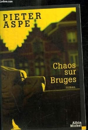 Seller image for CHAOS SUR BRUGES for sale by Le-Livre