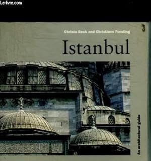 Bild des Verkufers fr ISTANBUL - AN ARCHITECTURAL GUIDE - BIBLIOGRAPHY / GLOSSARY / STAMBOUL / BOSPHORUS ASIAN SIDE / ETC. zum Verkauf von Le-Livre